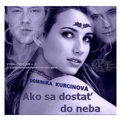 Ako sa dostať do neba - Dominika Kurcinová