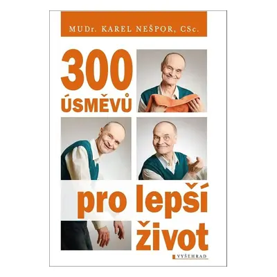 300 úsměvů pro lepší život - Karel Nešpor