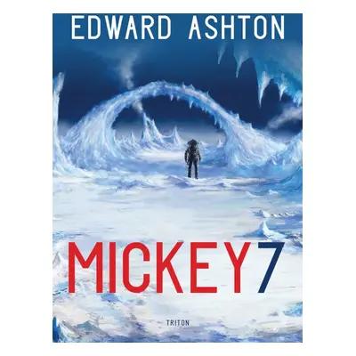 Mickey7 - Edward Ashton