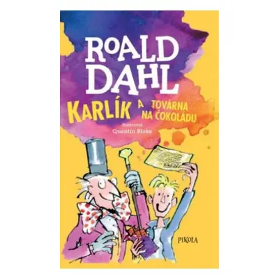 Karlík a továrna na čokoládu - Roald Dahl