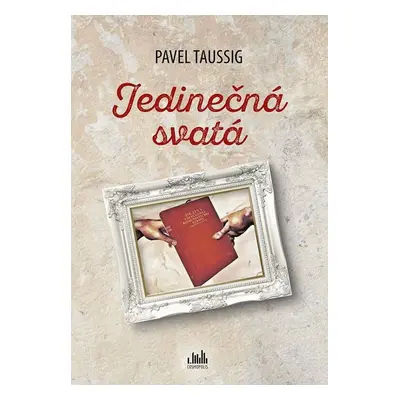 Jedinečná svatá - Pavel Taussig