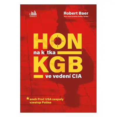 Hon na krtka KGB ve vedení CIA - Robert Baer