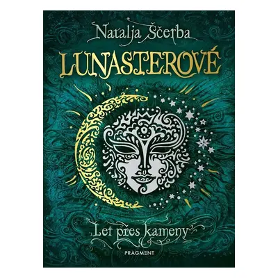 Lunasterové - Let přes kameny - Natalja Ščerba