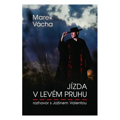 Jízda v levém pruhu - Marek Vácha