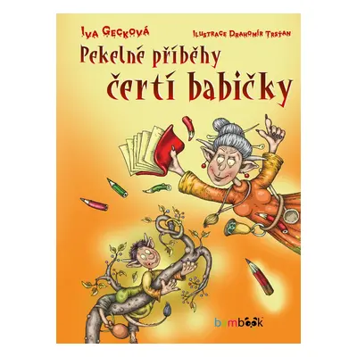 Pekelné příběhy čertí babičky - Drahomír Trsťan