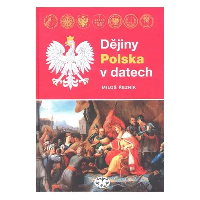 Dějiny Polska v datech - Miloš Řezník