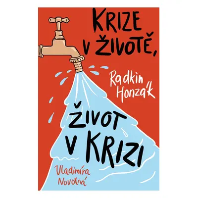 Krize v životě, život v krizi - Radkin Honzák