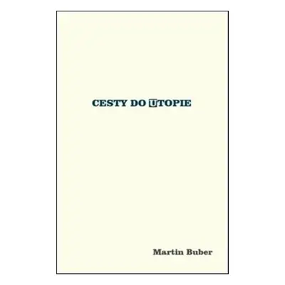 Cesty do utopie - Martin Buber