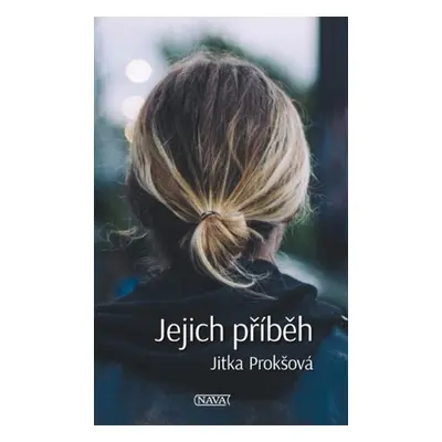 Jejich příběh - Jitka Prokšová