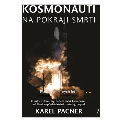 Kosmonauti na pokraji smrti - Karel Pacner