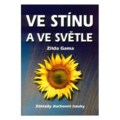 Ve stínu a ve světle - Zilda Gama