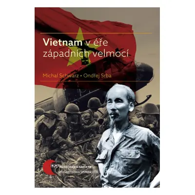 Vietnam v éře západních velmocí - Ondřej Srba