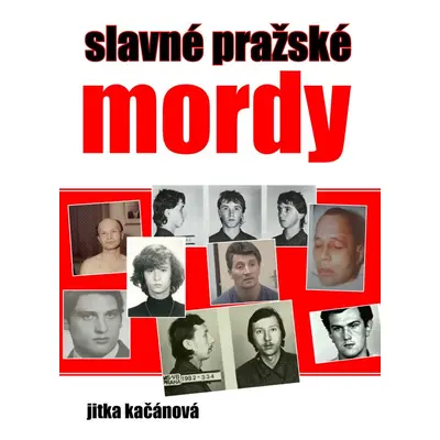 Slavné pražské mordy - Jitka Kačánová