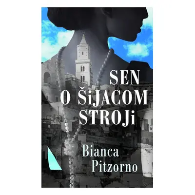 Sen o šijacom stroji - Bianca Pitzorno