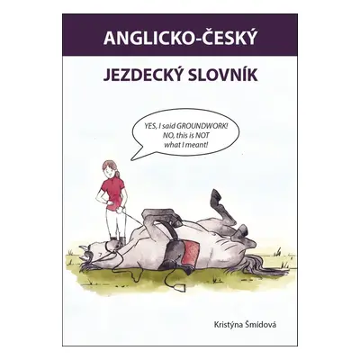 Anglicko-český jezdecký slovník - Kristýna Šmídová