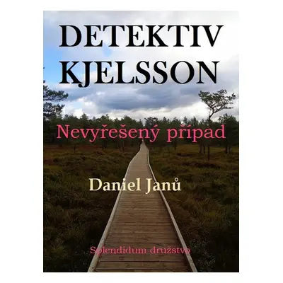 Nevyřešený případ - Daniel Janů