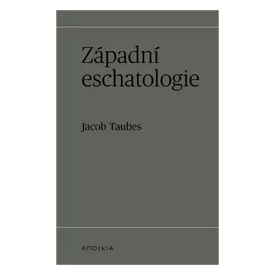 Západní eschatologie - Jacob Taubes