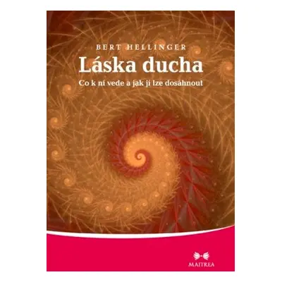 Láska ducha - Bert Hellinger