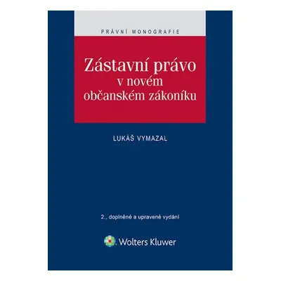 Zástavní právo v novém občanském zákoníku - JUDr. Lukáš Vymazal