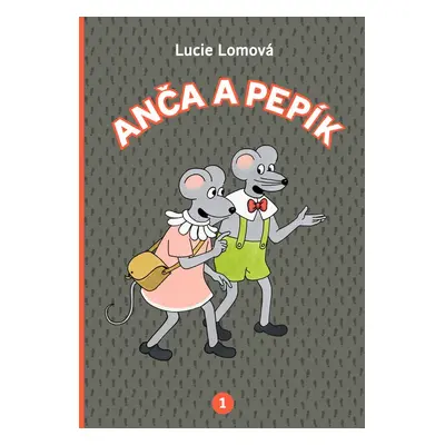 Anča a Pepík 1 - Lucie Lomová