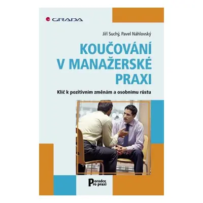 Koučování v manažerské praxi - Jiří Suchý