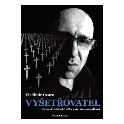 Vyšetřovatel - Vladimir Dzuro