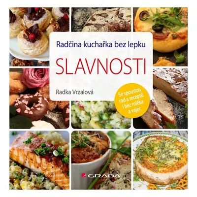 Radčina kuchařka bez lepku – slavnosti - Radka Vrzalová