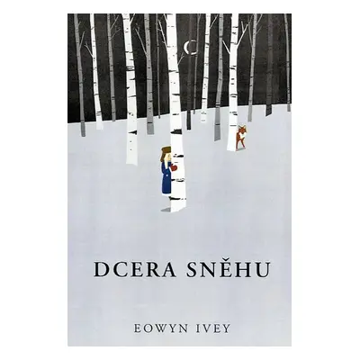 Dcera sněhu - Ivey Eowyn