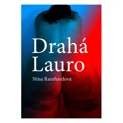 Drahá Lauro - Nina Rainhardová