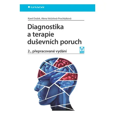 Diagnostika a terapie duševních poruch - Alena Večeřová-Procházková