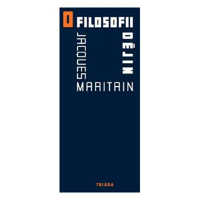 O filosofii dějin - Jacques Maritain