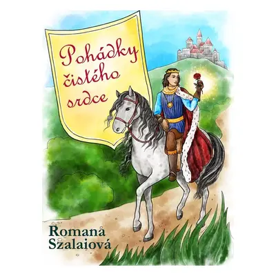 Pohádky čistého srdce - Romana Szalaiová