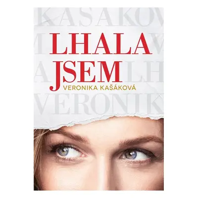 Veronika Kašáková: Lhala jsem - Veronika Kašáková