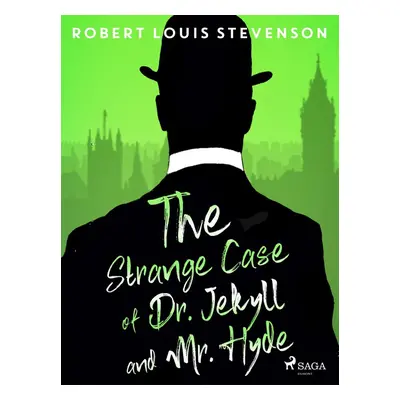 The Strange Case of Dr. Jekyll and Mr. Hyde - Robert Louis Stevenson