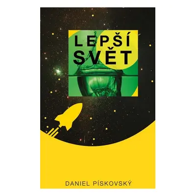 Lepší svět - Daniel Piskovský