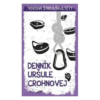 Denník Uršuly Crohnovej - Verona Štrba Škultéty