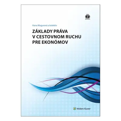 Základy práva v cestovnom ruchu pre ekonómov - Hana Magurová