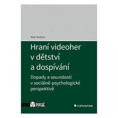 Hraní videoher v dětství a dospívání - Petr Květon