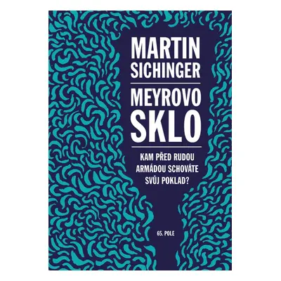 Meyrovo sklo - Hana Sichingerová