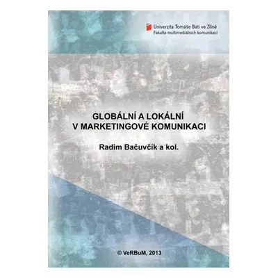 Globální a lokální v marketingové komunikaci - Radim Bačuvčík