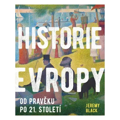 Historie Evropy - Jeremy Black