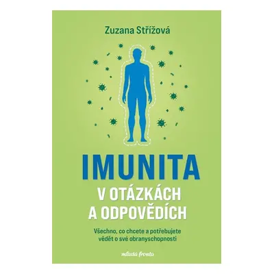 Imunita v otázkách a odpovědích - prof.MUDr Jiřina Bartůňková DrSc.