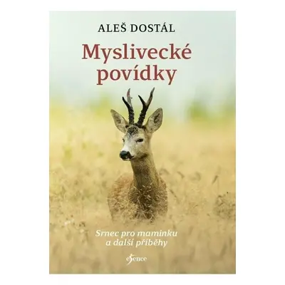 Myslivecké povídky - Aleš Dostál