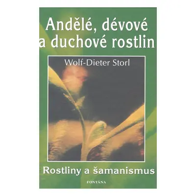 Andělé, dévové a duchové rostlin - Christine Storl