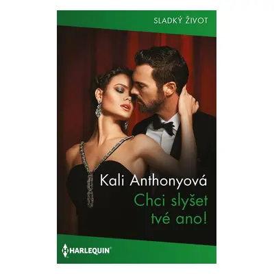 Chci slyšet tvé ano! - Kali Anthonyová