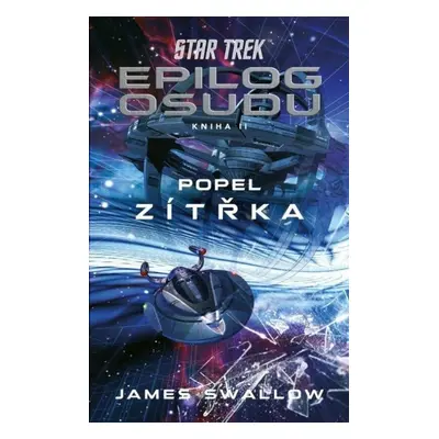 Star Trek Epilog osudu - James Swallow