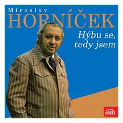 Miroslav Horníček Hýbu se, tedy jsem - Miroslav Horníček