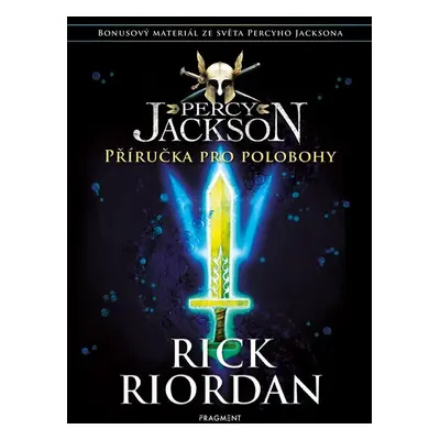 Percy Jackson – Příručka pro polobohy - Rick Riordan