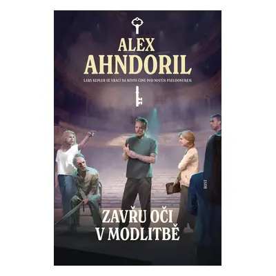 Zavřu oči v modlitbě - Alex Ahndoril