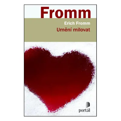 Umění milovat - Erich Fromm